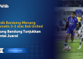 Persib Bandung Menang Dramatis 3-2 atas Bali United, Maung Bandung Tunjukkan Mental Juara!