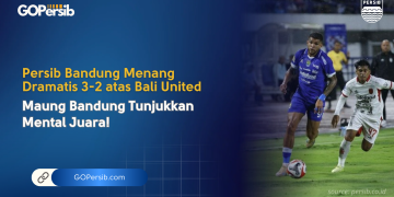 Persib Bandung Menang Dramatis 3-2 atas Bali United, Maung Bandung Tunjukkan Mental Juara!